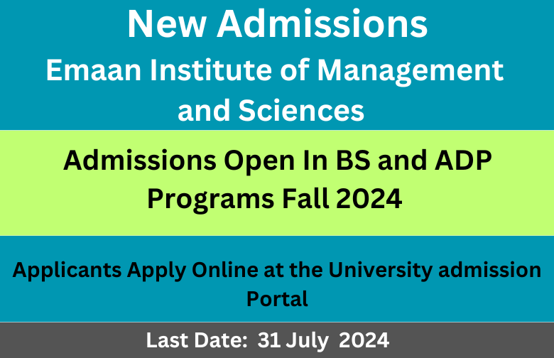 Emaan Institute of Management and Sciences New Admissions Fall 2024