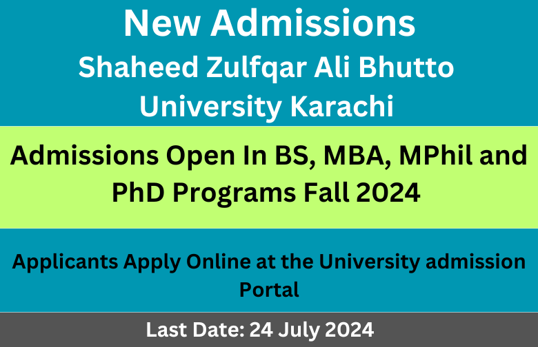 Shaheed Zulfqar Ali Bhutto University IST Karachi New Admissions Open Fall 2024